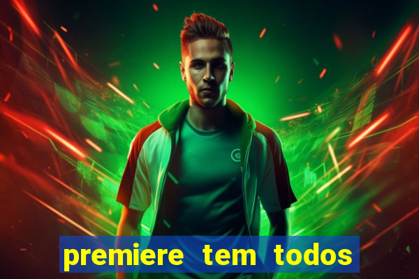 premiere tem todos os jogos